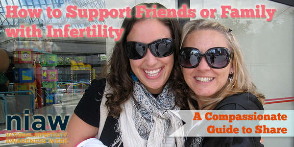 National Infertility Awareness Week Blog How to Support Family and Friends with Infertility